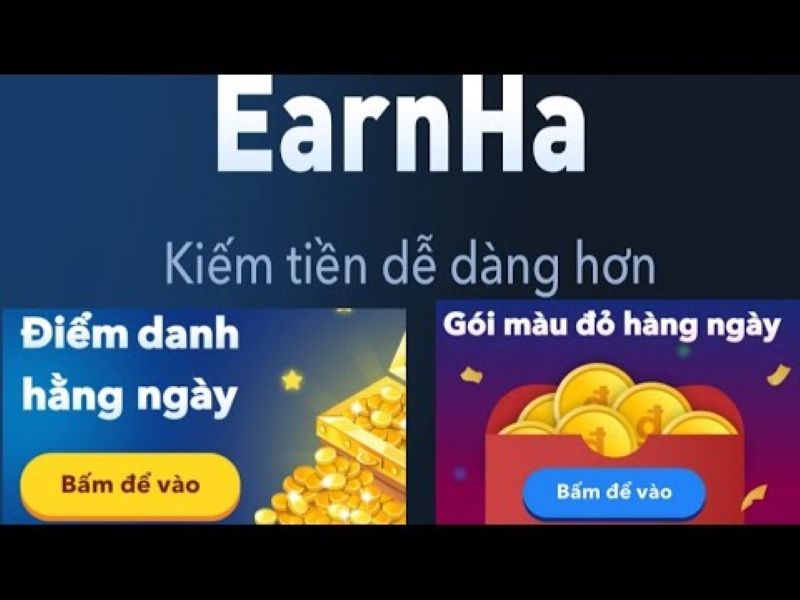 EarnHa - Ứng dụng kiếm tiền online đình đám nhất hiện nay